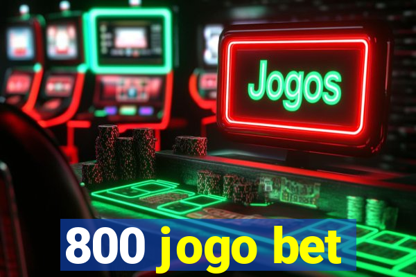 800 jogo bet